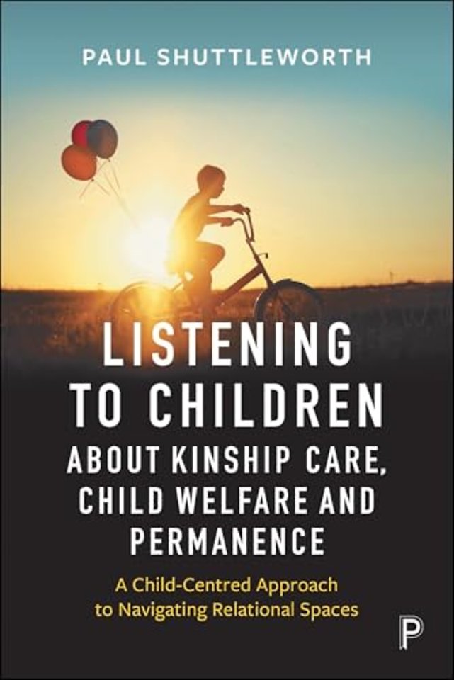 Listening to Children about Kinship Care, Child Welfare, and Permanence