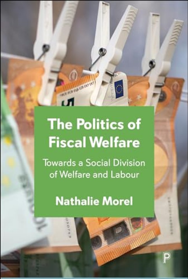 Politics of Fiscal Welfare – Towards a Social Division of Welfare and Labour
