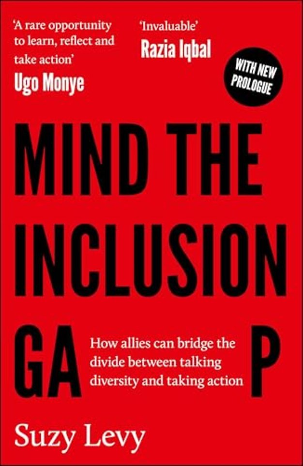 Mind the Inclusion Gap – How Allies Can Bridge the Divide Between Talking Diversity and Taking Action