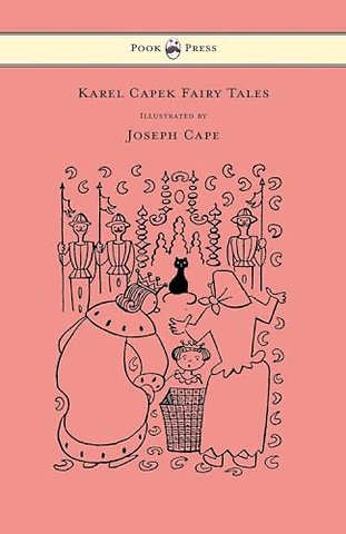 Karel Capek Fairy Tales - With One Extra as a Makeweight and Illustrated by Joseph Capek