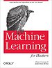 Machine Learning for Hackers Machine Learning for Hackers