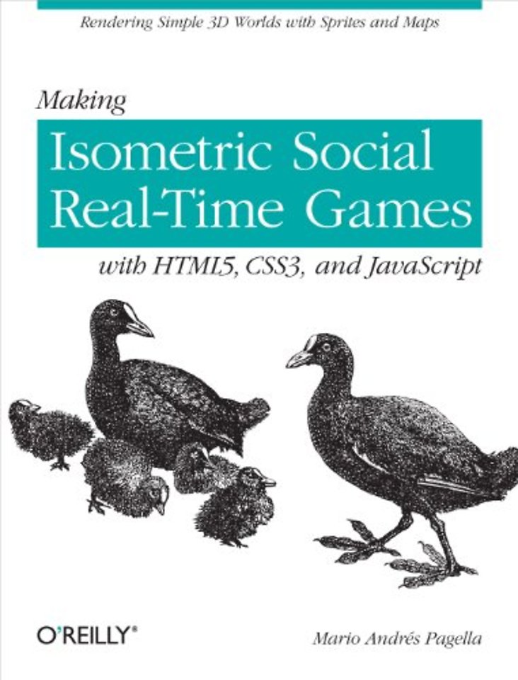 Making Isometric Social Real–Time Games with HTML5, CSS3 and JavaScript