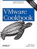 VMware Cookbook: Covers vCloud Director and vShield VMware Cookbook: Covers vCloud Director and vShield