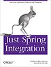 Just Spring Integration Just Spring Integration