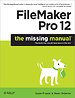 FileMaker Pro 12 The Missing Manual FileMaker Pro 12 The Missing Manual