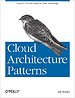 Cloud Architecture Patterns Cloud Architecture Patterns