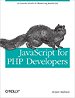 JavaScript for PHP Developers JavaScript for PHP Developers