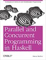 Parallel and Concurrent Programming in Haskell