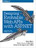 Designing Evolvable Web APIs with ASP.NET Designing Evolvable Web APIs with ASP.NET
