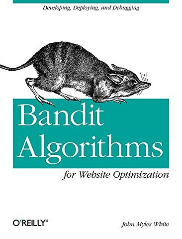 Bandit Algorithms for Website Optimization