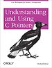 Understanding and Using C Pointers