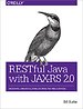 RESTful Java with JAX-RS 2.0 RESTful Java with JAX-RS 2.0