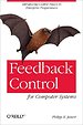 Feedback Control for Computer Systems Feedback Control for Computer Systems