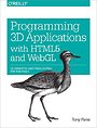 Programming 3D Applications with HTML5 and WebGL Programming 3D Applications with HTML5 and WebGL