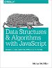 Data Structures and Algorithms with JavaScript Data Structures and Algorithms with JavaScript