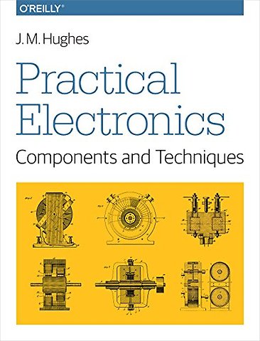 Practical Electronics – Components and Techniques