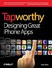 Tapworthy: Designing Great iPhone Apps