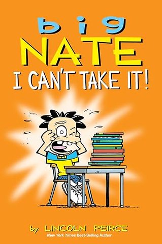 Big Nate: I Can't Take It!
