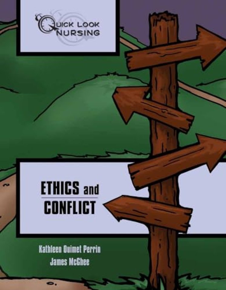 Quick Look Nursing: Ethics and Conflict – Ethics and Conflict