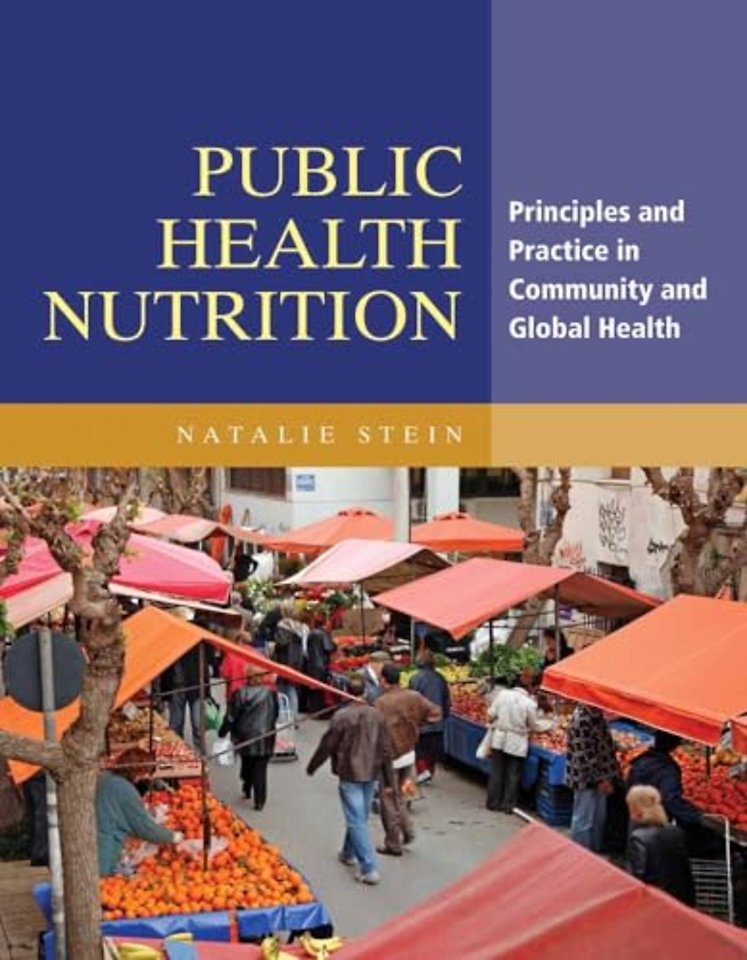 Public Health Nutrition – Principles and Practice in Community and Global Health