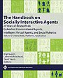 The Handbook on Socially Interactive Agents The Handbook on Socially Interactive Agents