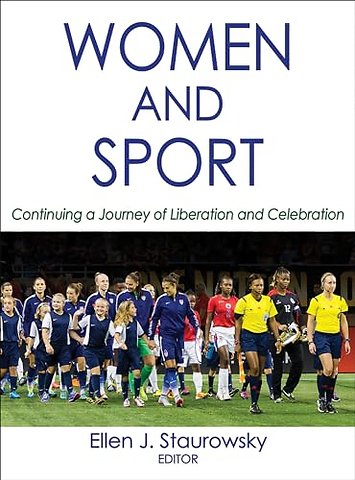 Women and Sport – Continuing a Journey of Liberation and Celebration