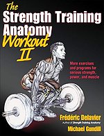 The Strength Training Anatomy Workout II