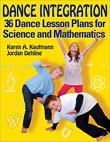 Dance Integration – 36 Dance Lesson Plans for Science and Mathematics