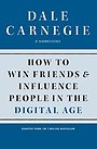 How to Win Friends and Influence People in the Digital Age
