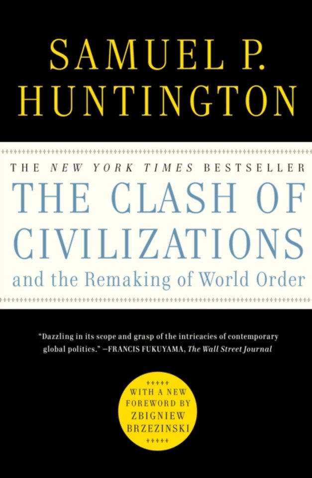 The Clash Of Civilizations And The Remaking Of World Order Door Samuel Huntington Managementboek Nl