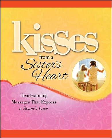 Kisses from a Sister's Heart
