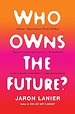 Who Owns the Future?