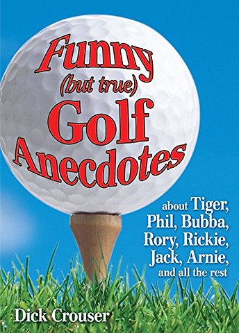 Funny (but true) Golf Anecdotes