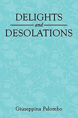Delights and Desolations
