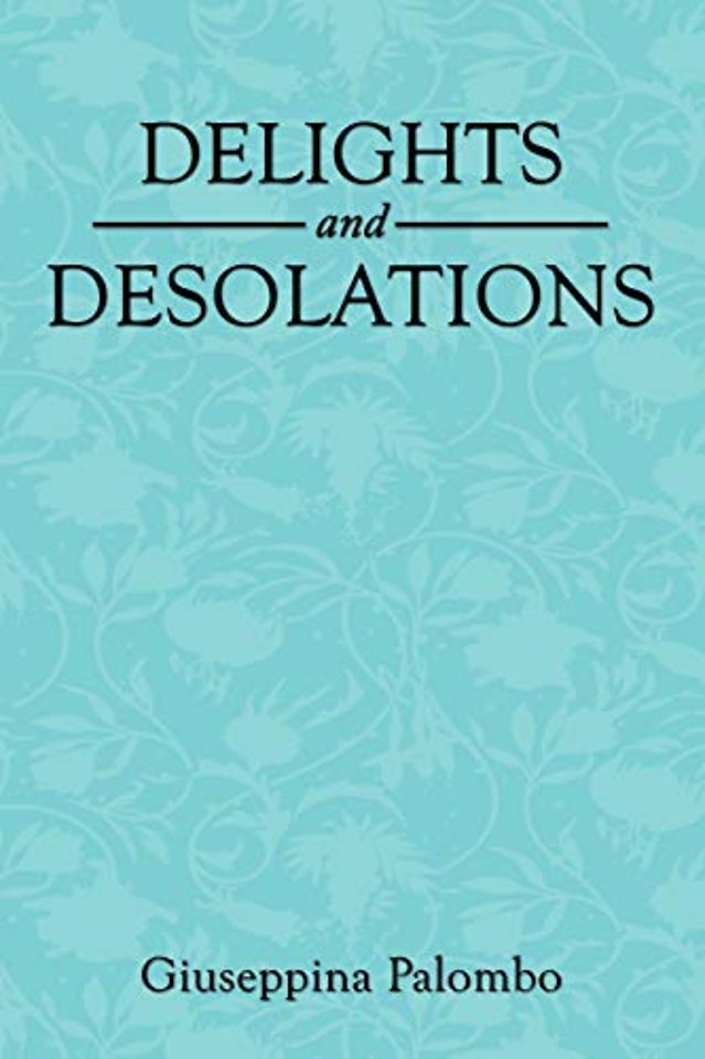 Delights and Desolations