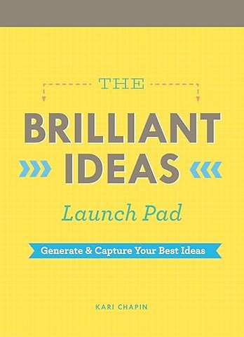 Brilliant Ideas Launch Pad (Kari Chapin)