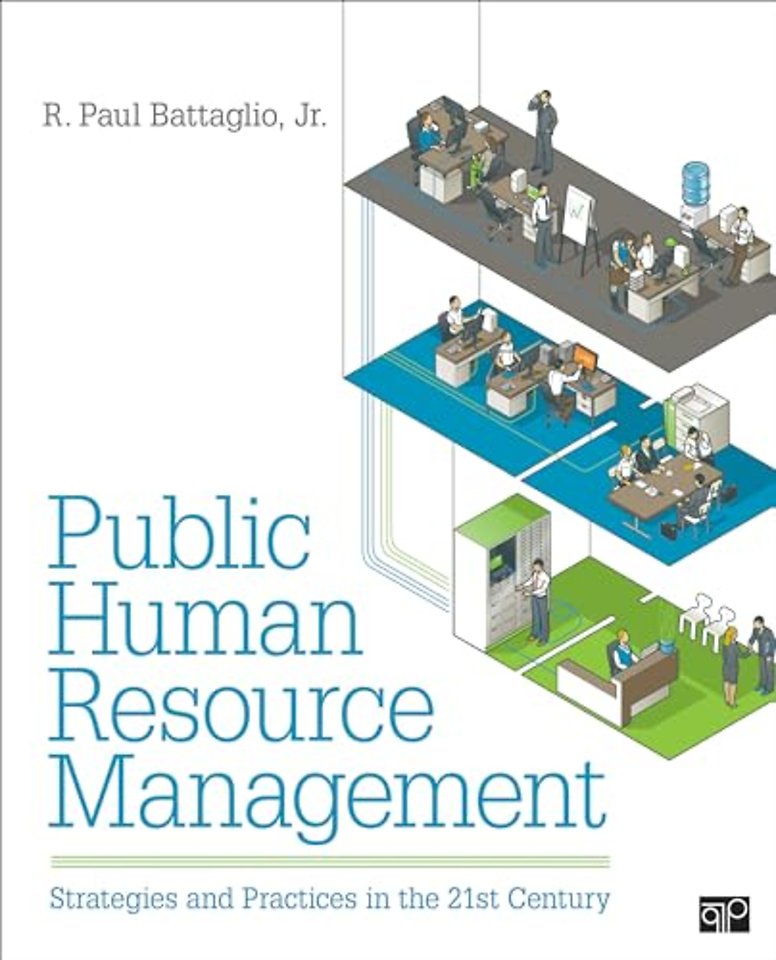 Public Human Resource Management: Strategies and Practices in the 21st Century