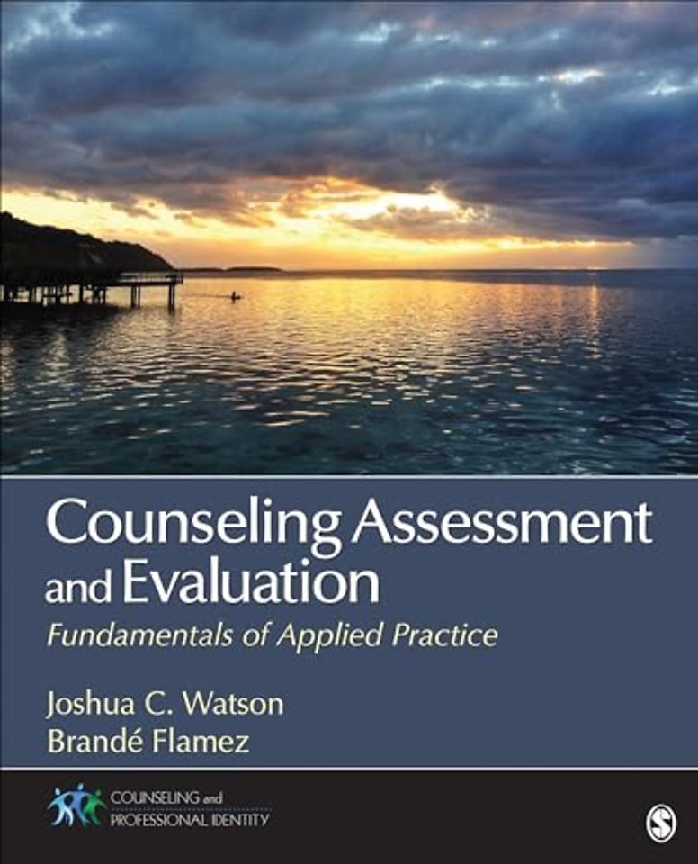 Counseling Assessment and Evaluation: Fundamentals of Applied Practice
