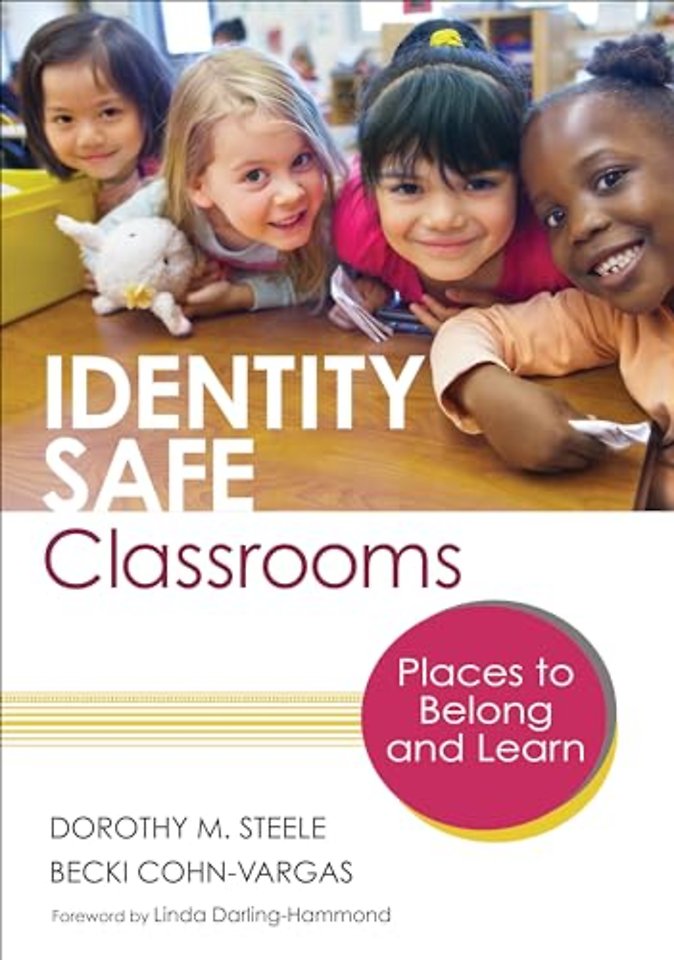 Identity Safe Classrooms: Places to Belong and Learn