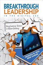 Breakthrough Leadership in the Digital Age: Using Learning Science to Reboot Schooling