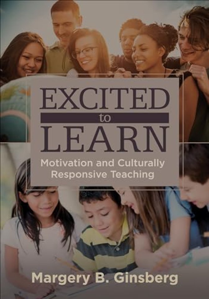 Excited to Learn: Motivation and Culturally Responsive Teaching
