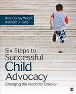 Six Steps to Successful Child Advocacy: Changing the World for Children