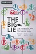 The Big Lie The Big Lie