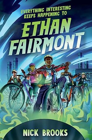 Everything Interesting Keeps Happening to Ethan Fairmont