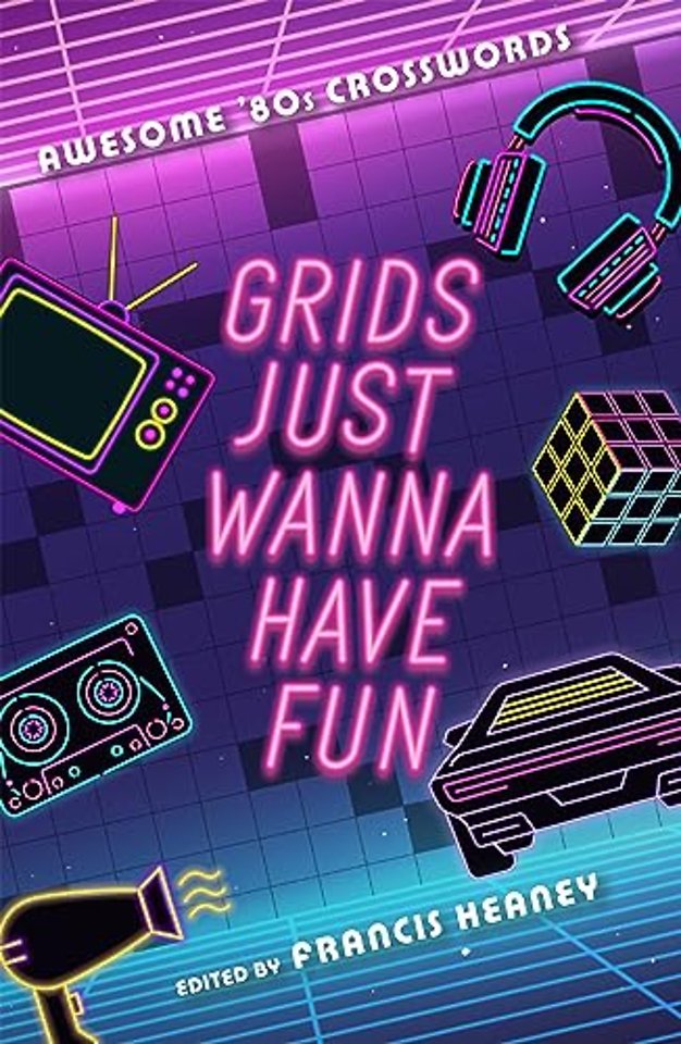 Grids Just Wanna Have Fun