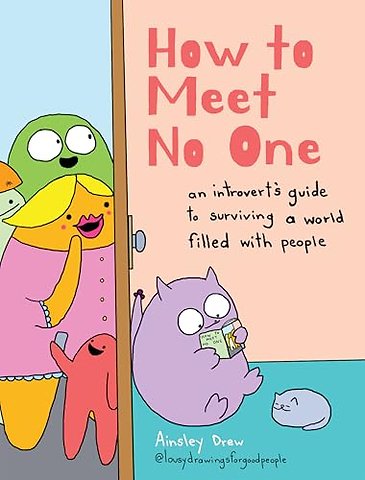 How to Meet No One
