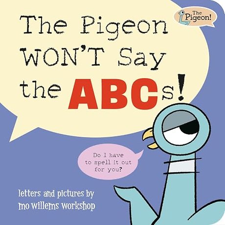 The Pigeon WON'T Say ABC!