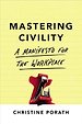 Mastering Civility - A Manifesto for the Workplace