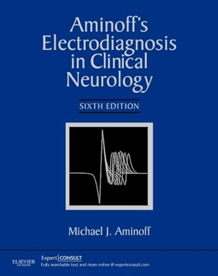 Aminoff's Electrodiagnosis in Clinical Neurology