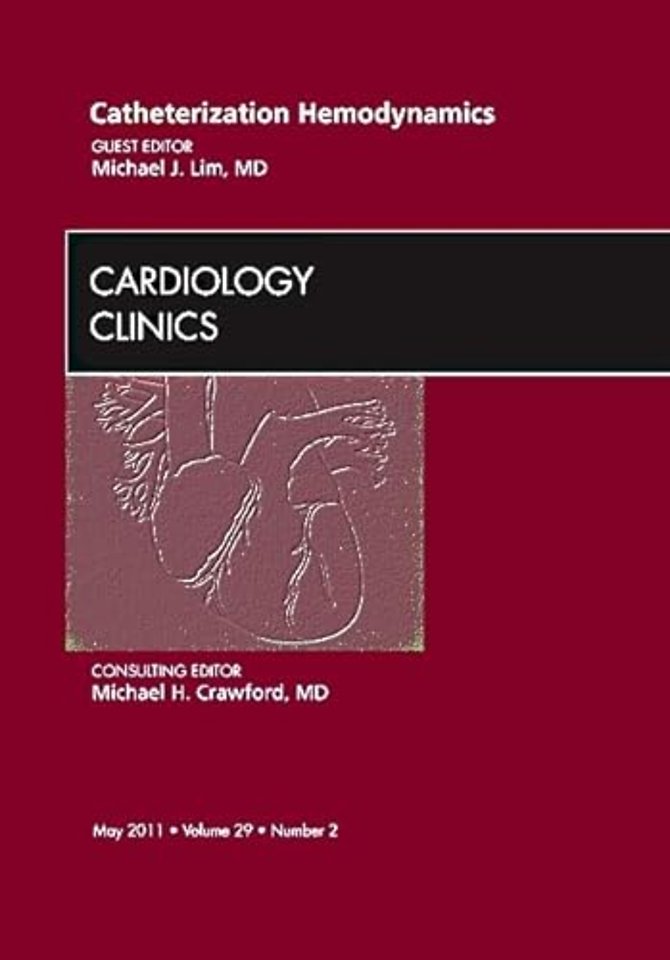 Catheterization Hemodynamics, An Issue of Cardiology Clinics